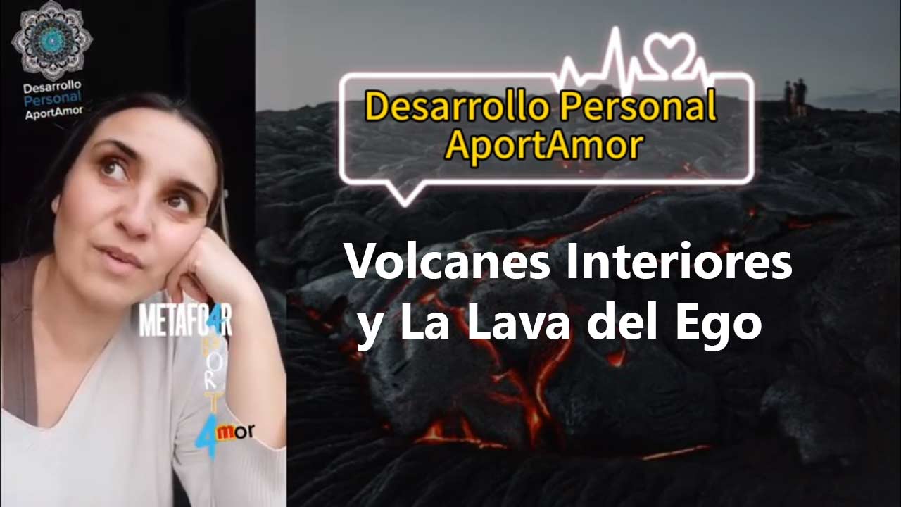 Volcanes-Interiores-y-La-Lava-del-Ego.-Intervencion-AportAmor