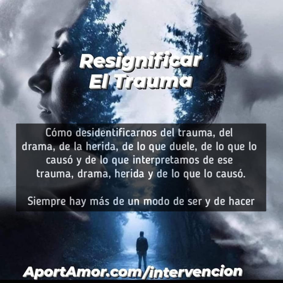 Cómo desindentificarnos del trauma, del drama, de la herida, de lo que duele, de lo que lo causó y de lo que interpretamos de ese trauma, drama, herida y de lo que lo causó.